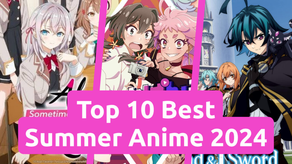 Top 10 Best NEW Anime of Summer 2024